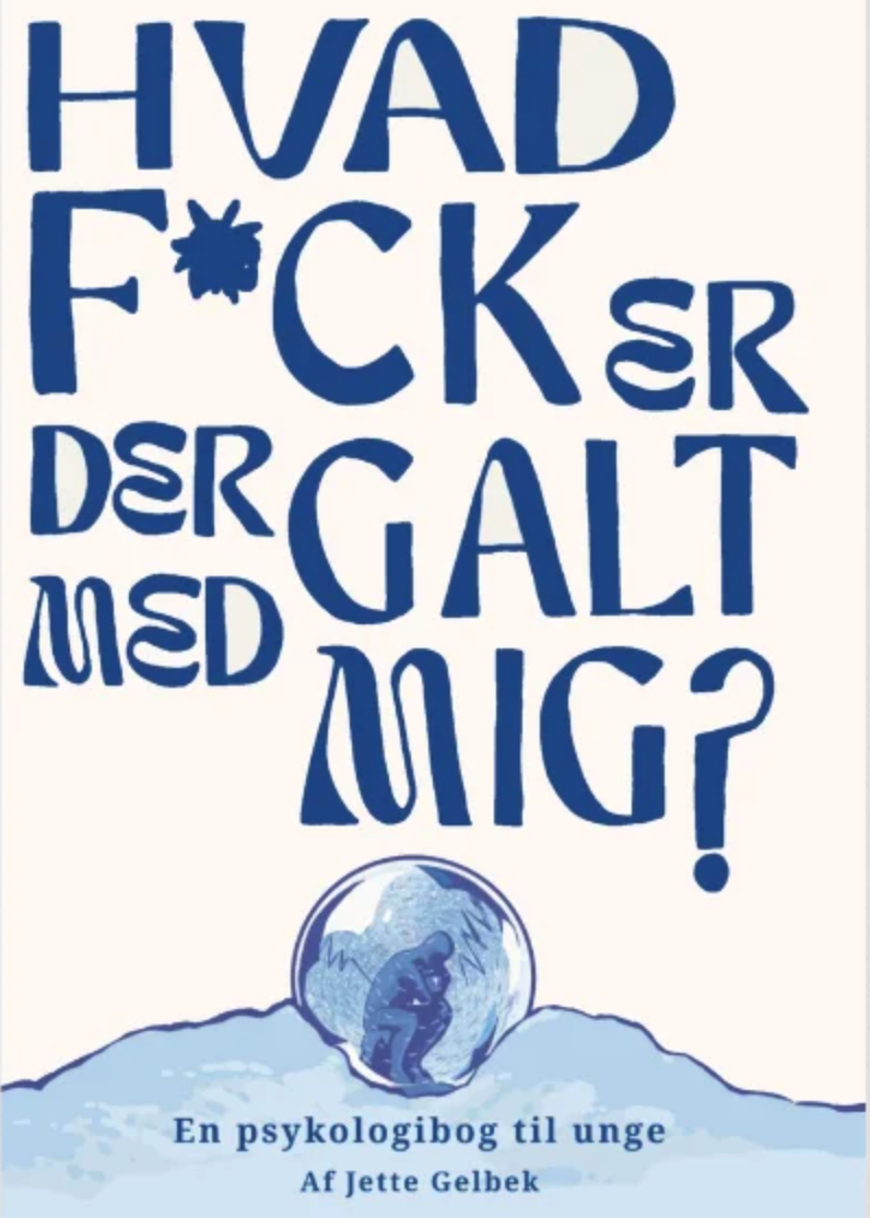Hvad f*ck er der galt med mig? Jette Gelbek